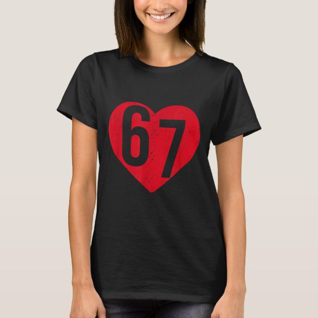 6 7 Meme Heart Gen Alpha Six Seven 67 Valentines B T-Shirt (Front)