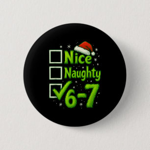 6-7 Meme Nice Naughty 67 Christmas Brain Rot Funny 6 Cm Round Badge