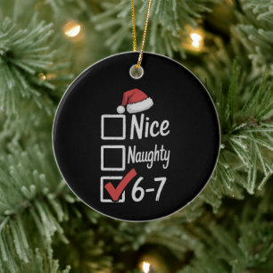 6-7 Meme Nice Naughty 67 Christmas Brain Rot Funny Ceramic Tree Decoration