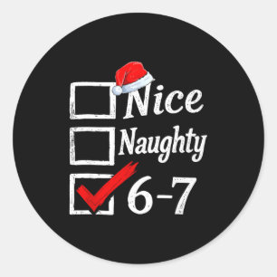 6-7 Meme Nice Naughty 67 Christmas Brain Rot Funny Classic Round Sticker