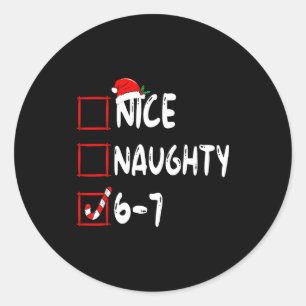 6-7 Meme Nice Naughty 67 Christmas Brain Rot Funny Classic Round Sticker