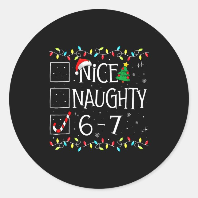 6-7 Meme Nice Naughty 67 Christmas Brain Rot Funny Classic Round Sticker (Front)