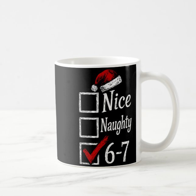 6-7 Meme Nice Naughty 67 Christmas Brain Rot Funny Coffee Mug (Right)
