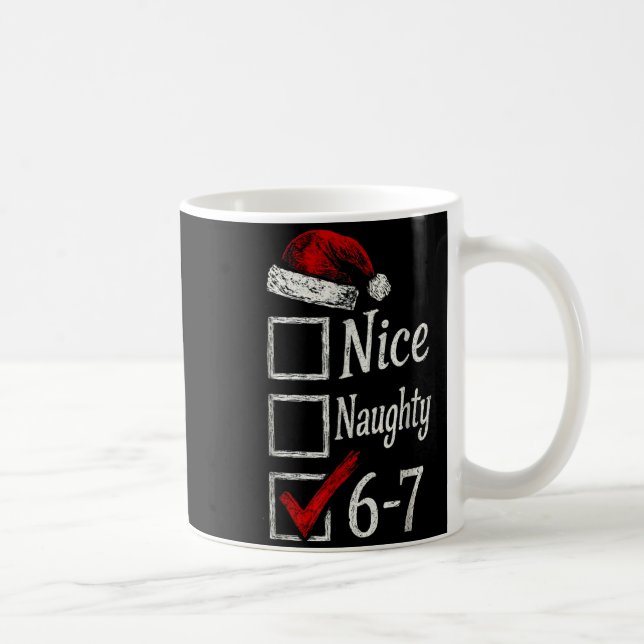 6-7 Meme Nice Naughty 67 Christmas Brain Rot Funny Coffee Mug (Right)