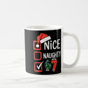 6-7 Meme Nice Naughty 67 Christmas Brain Rot Funny Coffee Mug