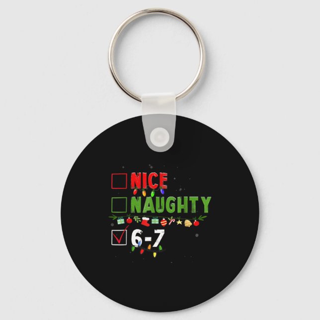 6-7 Meme Nice Naughty 67 Christmas Brain Rot Funny Key Ring (Front)