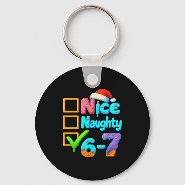 6-7 Meme Nice Naughty 67 Christmas Brain Rot Funny Key Ring (Front)