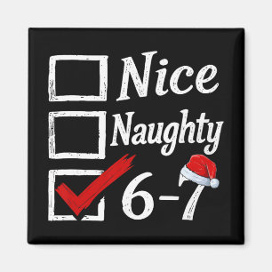 6-7 Meme Nice Naughty 67 Christmas Brain Rot Funny Magnet