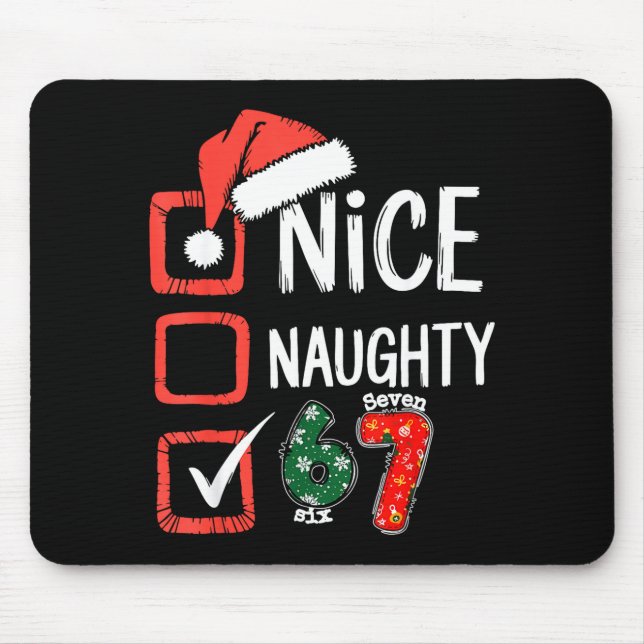 6-7 Meme Nice Naughty 67 Christmas Brain Rot Funny Mouse Pad (Front)