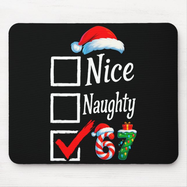 6 7 Meme Nice Naughty 67 Christmas Brain Rot Funny Mouse Pad (Front)