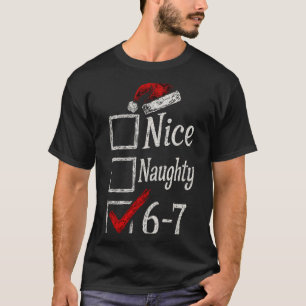 6-7 Meme Nice Naughty 67 Christmas Brain Rot Funny T-Shirt