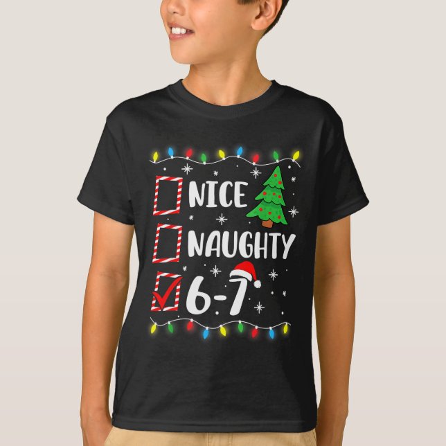 6-7 Meme Nice Naughty 67 Christmas Brain Rot Funny T-Shirt (Front)