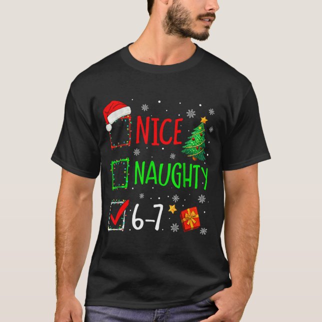 6-7 Meme Nice Naughty 67 Christmas Brain Rot Funny T-Shirt (Front)