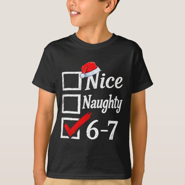 6-7 Meme Nice Naughty 67 Christmas Brain Rot Funny T-Shirt (Front)