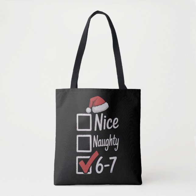 6-7 Meme Nice Naughty 67 Christmas Brain Rot Funny Tote Bag (Front)