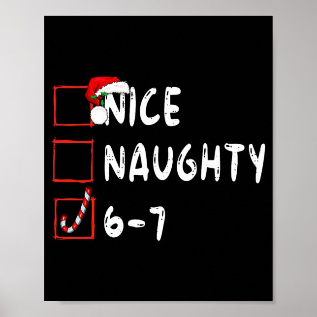 6-7 Meme Nice Naughty 67 Christmas Funny Graphic  Poster (Front)