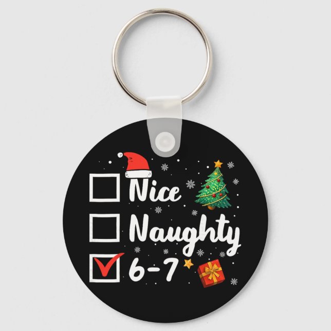6-7 Meme Nice Naughty 67 Christmas Funny  Key Ring (Front)