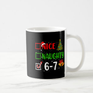 6-7 Meme Nice Naughty 67 Christmas Funny Xmas Kids Coffee Mug