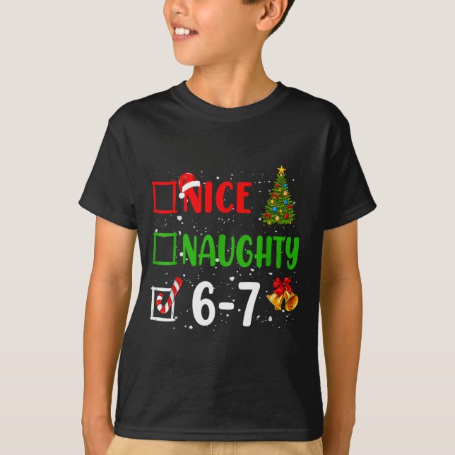 6-7 Meme Nice Naughty 67 Christmas Funny Xmas Kids T-Shirt (Front)