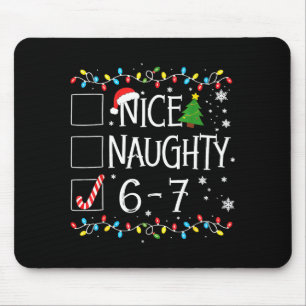 6-7 Meme Nice Naughty 67 Christmas Mouse Pad