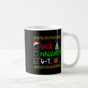 6-7 Meme Nice Naughty 67 Christmas Santa Says  Coffee Mug