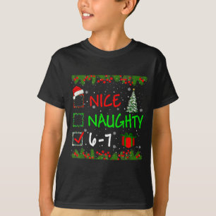 6-7 Meme Nice Naughty 67 Christmas Santa Says  T-Shirt