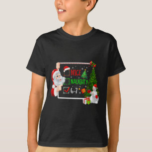 6-7 Meme Nice Naughty 67 Christmas Santa Says  T-Shirt