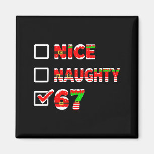 6-7 Meme Nice Naughty 67 Funny Christmas List Six  Magnet