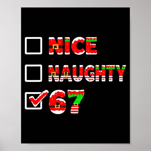 6-7 Meme Nice Naughty 67 Funny Christmas List Six  Poster (Front)