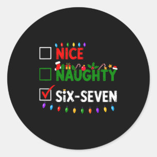 6-7 Meme Nice Naughty Six Seven 67 Christmas Classic Round Sticker