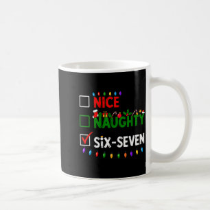 6-7 Meme Nice Naughty Six Seven 67 Christmas  Coffee Mug