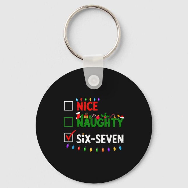 6-7 Meme Nice Naughty Six Seven 67 Christmas  Key Ring (Front)