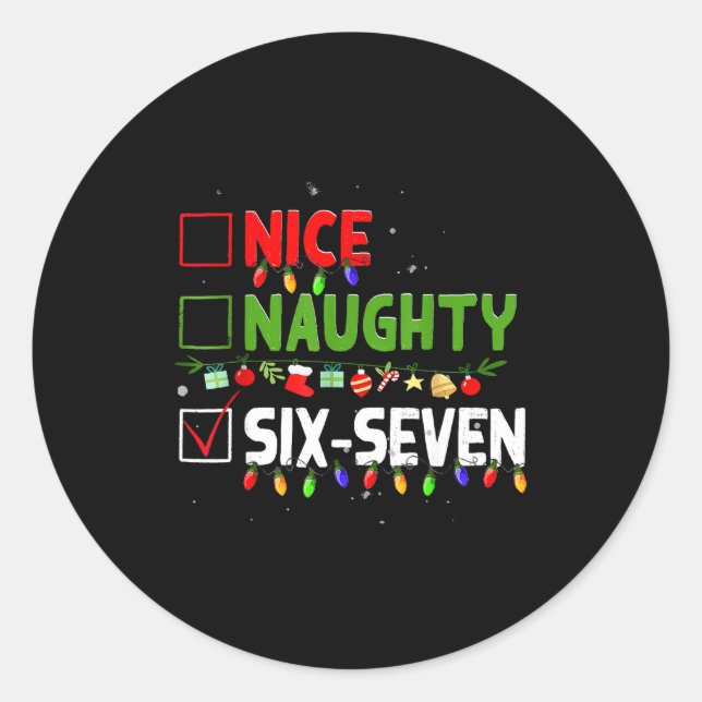 6-7 Meme Nice Naughty Six Seven 67 Funny Christmas Classic Round Sticker (Front)