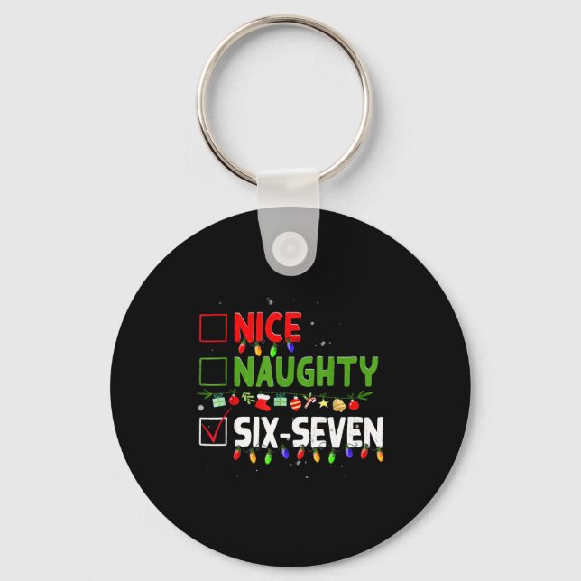 6-7 Meme Nice Naughty Six Seven 67 Funny Christmas Key Ring (Front)