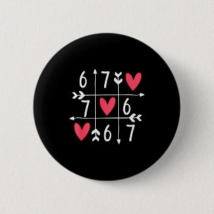 6 7 Meme Six Seven 67 Funny Xoxo Game Valentines D 6 Cm Round Badge