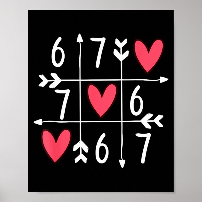 6 7 Meme Six Seven 67 Funny Xoxo Game Valentines D Poster (Front)