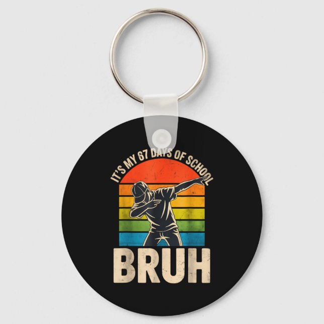 6 7 Meme Six Seven Dabbing It's My 67 Days Of Scho Key Ring (Front)