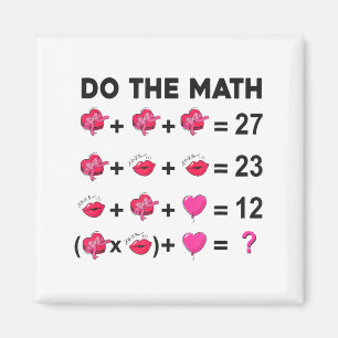 6 7 Meme Six Seven Do The Math Teacher Valentines  Magnet