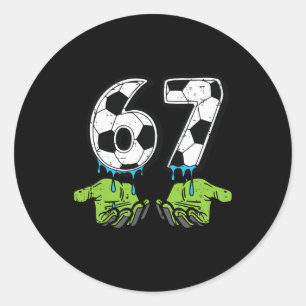 6 7 Meme Soccer Drip Funny 67 Six Seven Kids Boys Classic Round Sticker