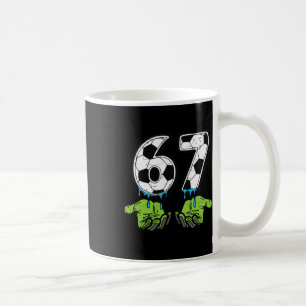 6 7 Meme Soccer Drip Funny 67 Six Seven Kids Boys Coffee Mug
