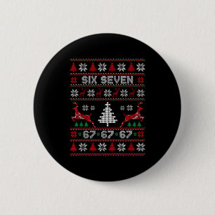 6 7 Meme Ugly Christmas Sweater 67 Six Seven Funny 6 Cm Round Badge