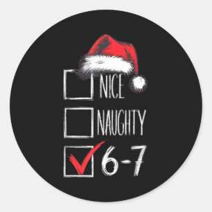6-7 Nice Naughty 67 Christmas Classic Round Sticker