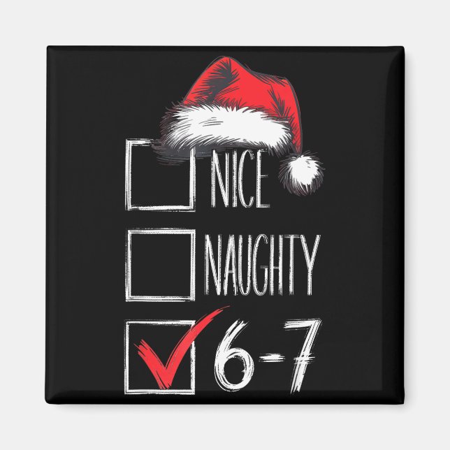 6-7 Nice Naughty 67 Christmas  Magnet (Front)