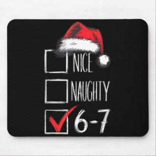 6-7 Nice Naughty 67 Christmas Mouse Pad