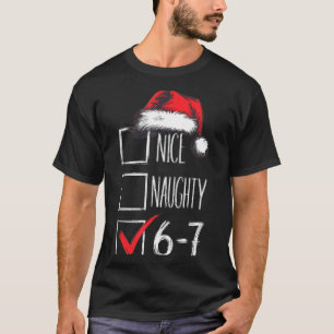 6-7 Nice Naughty 67 Christmas T-Shirt