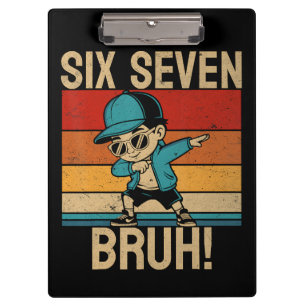 6 7 Numbers Dabbing Six Seven Bruh Clipboard