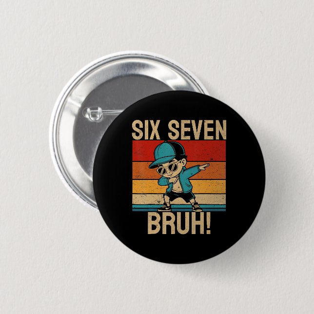  6 7 Numbers Dabbing Six Seven Bruh Cm Round Badge (Front & Back)