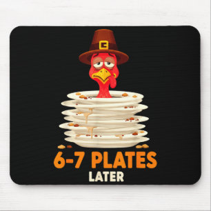 6-7 Plates Later 67 Meme Thanksgiving Turkey Day S Mouse Pad