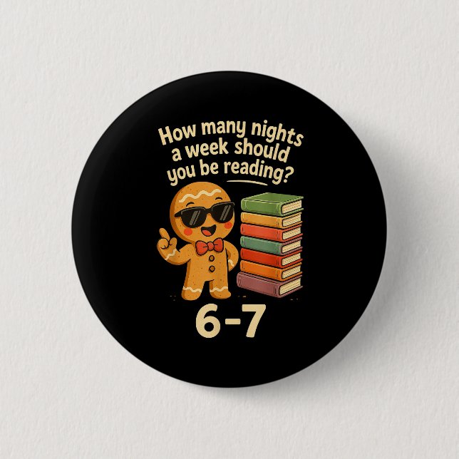 6 7 Reading Nights Gingerbread Cookie Funny Teache 6 Cm Round Badge (Front)