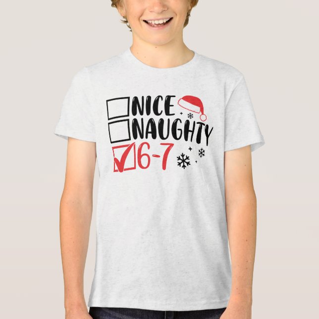 “6 7” Santa Christmas Checklist: Tri-Blend Shirt (Front)